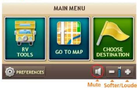 MAIN MENU RV TOOLS GO TO MAP CHOOSE DESTINATION PREFERENCES Mute Softer/Loudet
