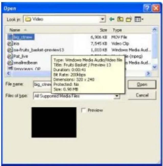 Open Look in: Video Name Size Type bg_clnaw 6,906 KB MOV File lis 7,545 KB Video Clip loe-fruits_basket-preview13 1,010 KB Windows Media Aud.. Pat_live 200kbps (mpog) smeltedbean mt Xenveivers. OP Type: Windows Media Audio/Video file Title: Fruits Basket / Preview 13 Duration: 0:00:41 Bit Rate: 200kbps Dimensions: 320 x 240 Protected: No Size: 0.98 Mb File name: big_clnaw Files of type: All Supported Media Files Open Cancel Preview