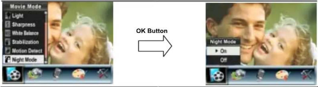 Movie Mode Light Sharpness White Balance Stabilization Motion Detect Night Mode OK Button Night Mode On Off