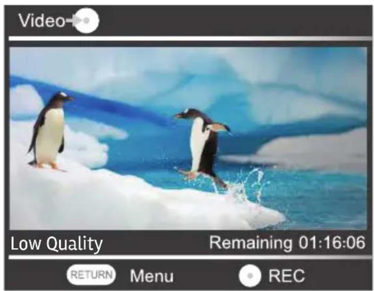 Video Low Quality Remaining 01:16:06 RETURN Menu REC