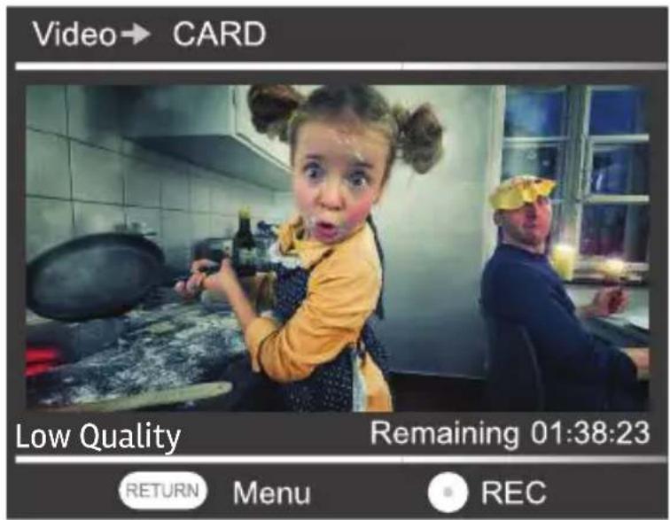Video→ CARD Low Quality Remaining 01:38:23 RETURN Menu REC