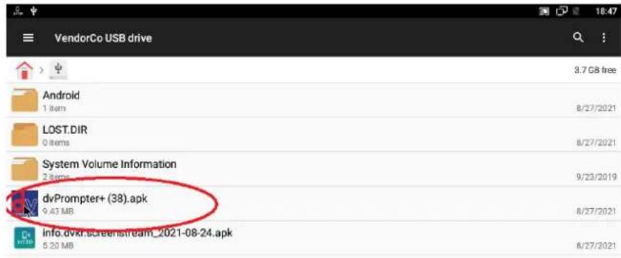 VendorCo USB drive 3.7 GB free Android 1 item 8/27/2021 LOST.DIR 0 items 8/27/2021 System Volume Information 2 items 9/23/2019 dvPrompter+ (38).apk 9.43 MB 8/27/2021 info.dvkt screenstream_2021-08-24.apk 5.20 MB 8/27/2021