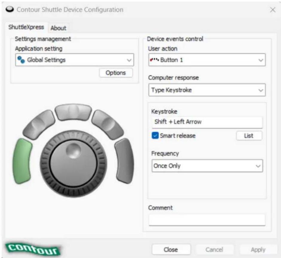 Contour Shuttle Device Configuration ShuttleXpress About Settings management Application setting Global Settings Options Device events control User action Button 1 Computer response Type Keystroke Keystroke Shift + Left Arrow Smart release List Frequency Once Only Comment Close Cancel Apply contour