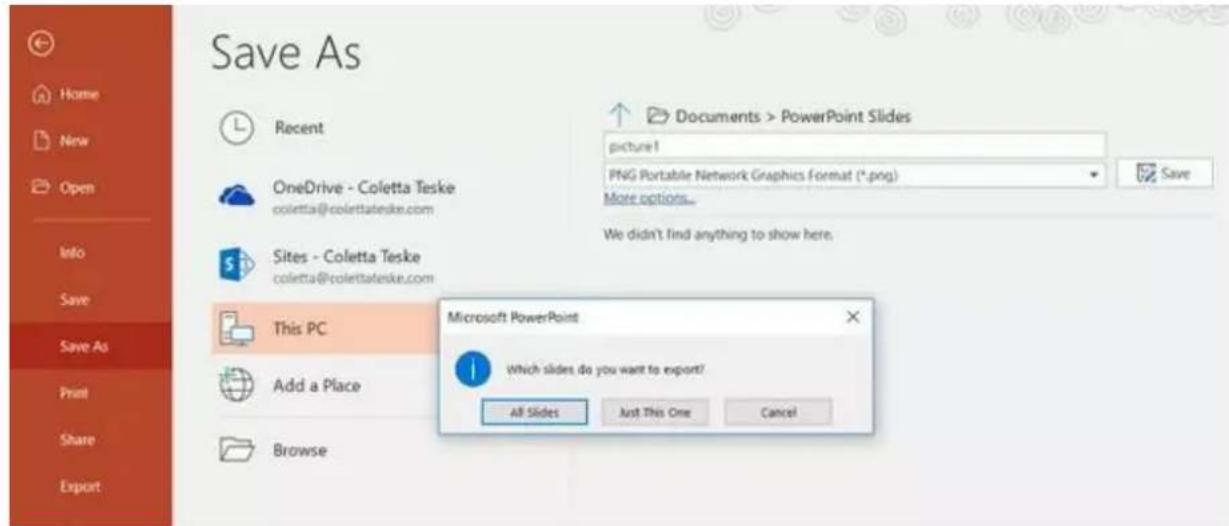 Save As Recent OneDrive - Coletta Teske coletta@collettateske.com Sites - Coletta Teske coletta@collettateske.com This PC Add a Place Browse Documents > PowerPoint Slides picture1 PNG Portable Network Graphics Format (*.png) More options... We didn't find anything to show here. Microsoft PowerPoint…
