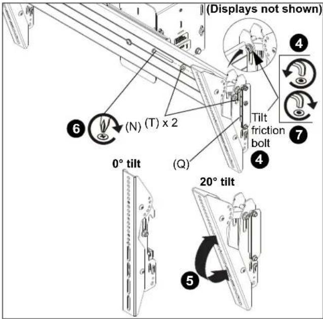 (Displays not shown) 4 Tilt friction bolt 7 6 (N) (T) x 2 (Q) 0° tilt 20° tilt 5