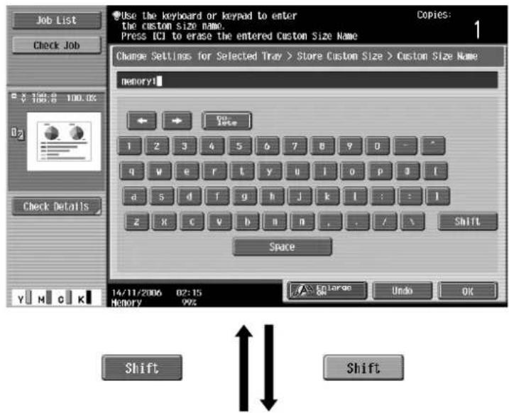 Use the keyboard or keypad to enter the custom size name. Press ICI to erase the entered Custom Size Name Change Settings for Selected Tray > Store Custom Size > Custom Size Name memory! ← → ← Enter 1 2 3 4 5 6 7 8 9 0 - * q w e r t y u l o p q l a 5 d f g h j k l : : l z x c v b n n . . / \ Shift Space 14/11/2006 02:15 Memory 99% Episode OK Undo OK Shift Shift