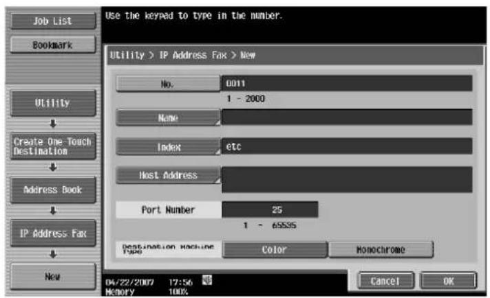 Use the keypad to type in the number. Utility > IP Address Fax > New No. 0011 1 - 2000 Name Index etc Host Address Port Number 25 1 - 65535 Destination Machine Type Color Homochrome 04/22/2007 17:56 Memory 100% OK Cancel