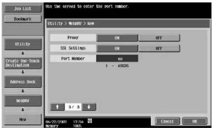 Use the keypad to enter the port number. Utility > WebMW > New Proxy ON OFF SSL Settings ON OFF Port Number 80 1 - 65535 ↑ 3 / 3 ↓ 04/22/2007 17:54 Memory 100% Cancel OK