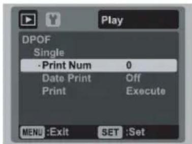 DPOF Single -Print Num 0 Date Print Off Print Execute MENU :Exit SET :Set