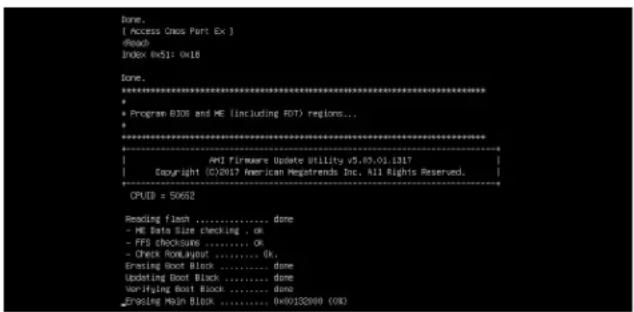 Done. [Access Oms Port Ex] Index 0x51: 0x18 Done. ********************************************************************** * Program BIOS and ME (including RDT) regions... ********************************************************************** AMI Firmware Update Utility v5.09.01.1317 Copyright ©2017 A…