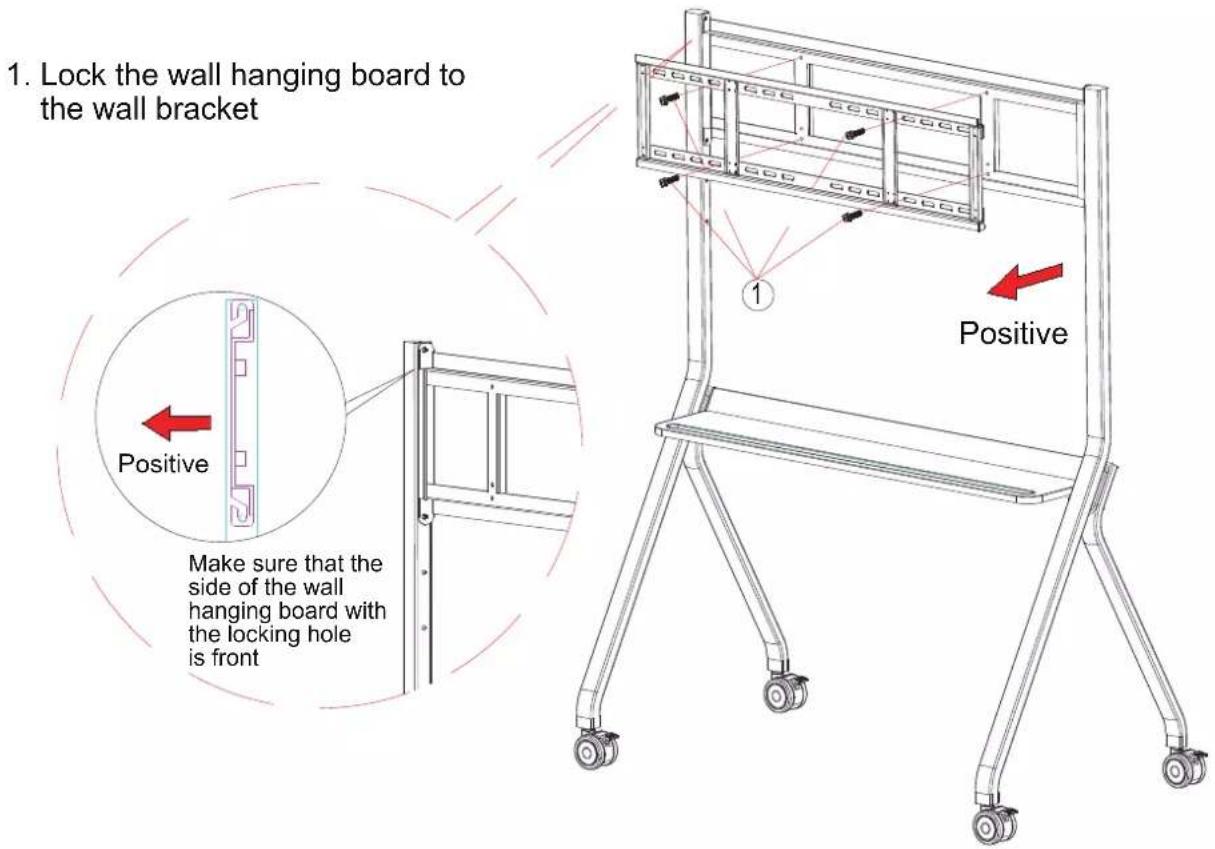 1. Lock the wall hanging board to the wall bracket Positive Make sure that the side of the wall hanging board with the locking hole is front Positive