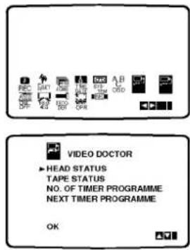 VIDEO DOCTOR ▲ HEAD STATUS TAPE STATUS NO. OF TIMER PROGRAMME NEXT TIMER PROGRAMME OK