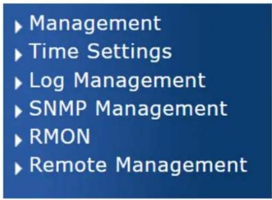 ▶ Management ▶ Time Settings ▶ Log Management ▶ SNMP Management ▶ RMON ▶ Remote Management