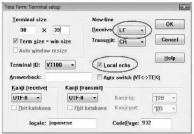 Tera Term: Terminal setup Terminal size 98 × 39 Term size = win size Auto window resize Terminal ID: VT100 Answerback: New-line Receive LF Transmit: CR Local echo Auto switch [VT<>TEK] Kanji (receive) UTF-8 7bit katakana Kanji (transmit) UTF-8 7bit katakana Kanji-fin: 7SB Kanji-gut: 7[0] locale: japanese CodePage: 932