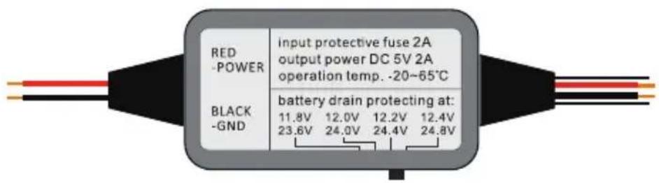 RED -POWER input protective fuse 2A output power DC 5V 2A operation temp. -20~65°C BLACK -GND battery drain protecting at: 11.8V 12.0V 12.2V 12.4V 23.6V 24.0V 24.4V 24.8V