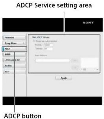 ADCP Service setting area SONY Password Easy More ADCP SNIP LCD Control & NT API/Net MTP Start ADCP Server Provide Information Port No. 1/3/01 Terminal: 0x Base Address Apply ADCP button