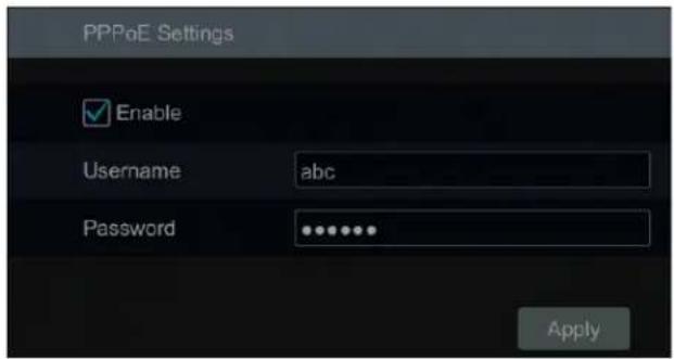 PPPoE Settings Enable Username abc Password ••••••• Apply