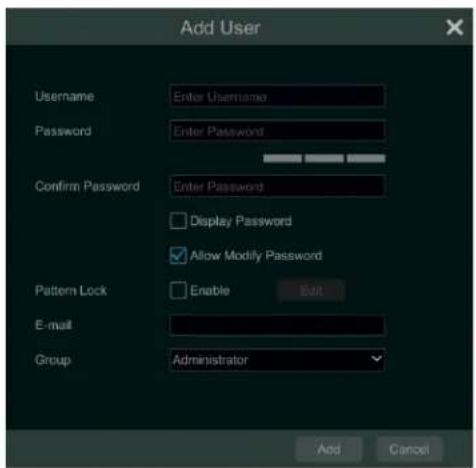 Add User Username Enter Username Password Enter Password Confirm Password Enter Password Display Password Allow Modify Password Pattern Lock Enable Edit E-mail Group Administrator Add Cancel