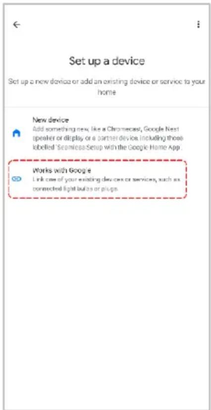 Set up a device Set up a new device or add an existing device or service to your home New device Add something new, like a Chromecast, Google Nest speaker or display or a partner device, including those labelled 'Seamless Setup with the Google Home App. Works with Google Link one of your existing devices or services, such as connected light bulbs or plugs.