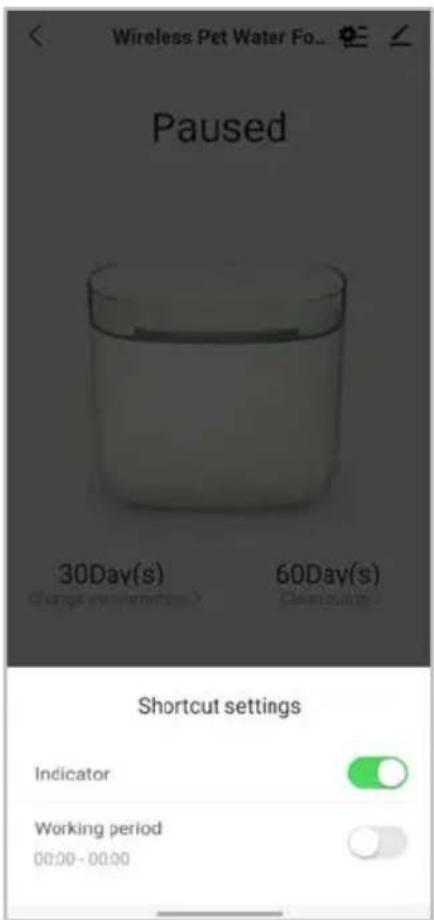Wireless Pet Water Fo... Paused 30Day(s) 60Day(s) Change over time > Shortcut settings Indicator Working period 00:00 - 00:00