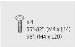 x 4 55"-82": (M4 x L14) 98": (M4 x L20)