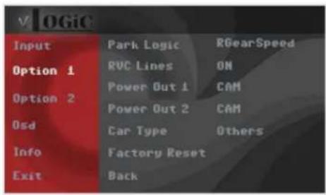 v OGIC Input Park Logic RGearSpeed Option 1 RVC Lines ON Option 2 Power Out 1 CAM Options 2 Power Out 2 CAM Osd Car Type Others Info Factory Reset Exit Back