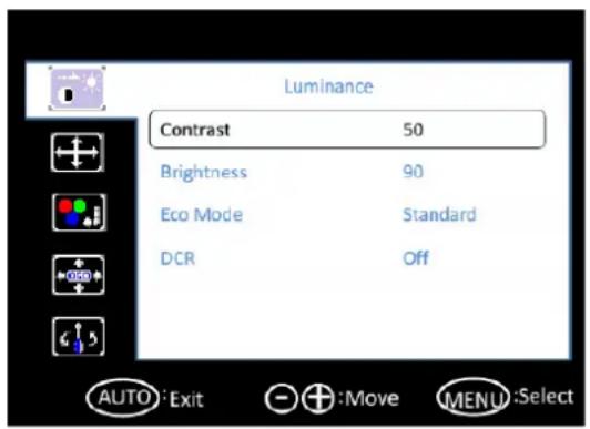 Luminance Contrast 50 Brightness 90 Eco Mode Standard DCR Off AUTO:Exit +:Move MENU:Select