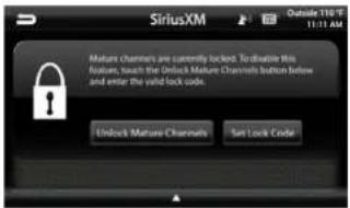 SiriusXM Outside 110°F 11:11 AM Mixture channels are currently locked. To enable this feature, touch the Unlock Mature Channels buttons below and enter the valid lock code. Unlock Mature Channels Set Lock Code
