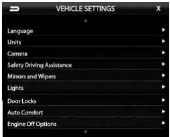 VEHICLE SETTINGS Language Units Camera Safety Driving Assistance Mirrors and Wipers Lights Door Locks Auto Comfort Engine Off Options