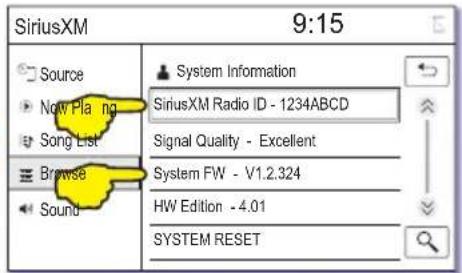 SiriusXM 9:15 Source Now Pla ng Song List Browse Sound System Information SiriusXM Radio ID - 1234ABCD Signal Quality - Excellent System FW - V1.2.324 HW Edition - 4.01 SYSTEM RESET
