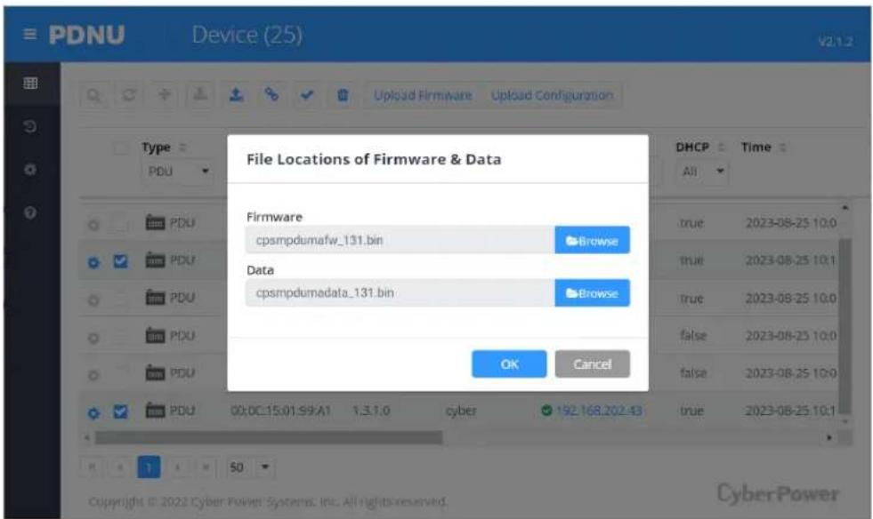 PDNU Device (25) V2.1.2 Upload Firmware Upload Configuration File Locations of Firmware & Data DHCP Time All PDU Firmware true 2023-08-25 10:0 cpsmpdumafw_131.bin Browse true 2023-08-25 10:1 Data true 2023-08-25 10:0 false 2023-08-25 10:0 false 2023-08-25 10:0 OK Cancel PDU 00:0C:15:01:S9:A1 1.3.1.0 cyber 192.168.202.43 true 2023-08-25 10:1 Copyright © 2022 Cyber Power Systems, Inc. All rights reserved. CyberPower