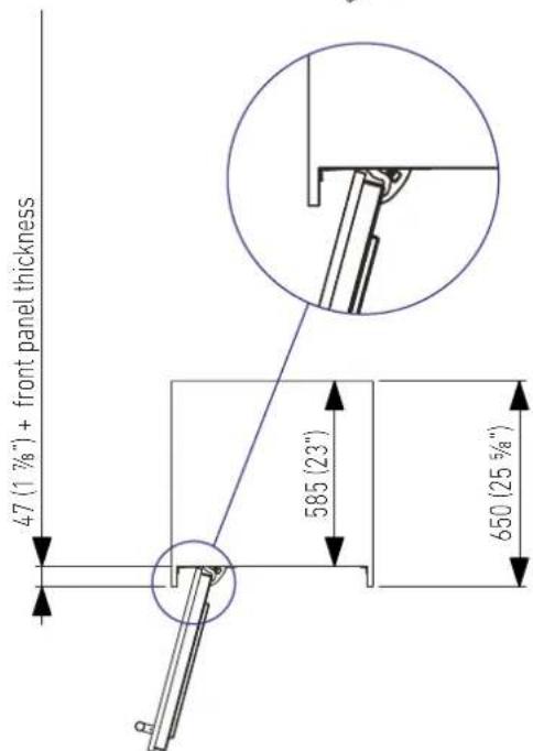 47 (1 3/8") + front panel thickness 585 (23") 650 (25 %/8")