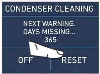 CONDENSER CLEANING NEXT WARNING. DAYS MISSING... 365 OFF RESET