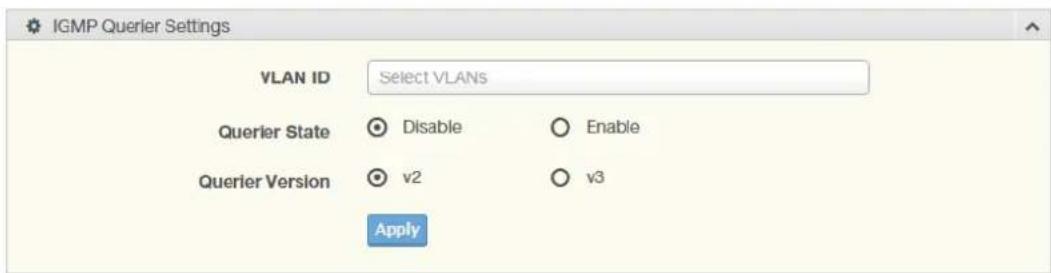 IGMP Querier Settings VLAN ID Select VLANs Querier State Disable Enable Querier Version v2 v3 Apply