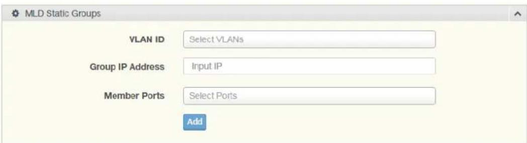 MLD Static Groups VLAN ID Select VLANs Group IP Address Input IP Member Ports Select Ports Add