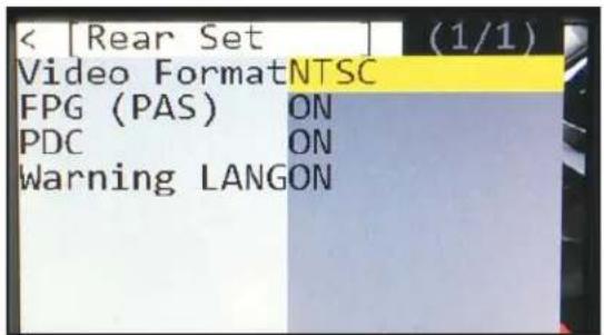 < [Rear Set ] (1/1) Video FormatNTSC FPG (PAS) ON PDC ON Warning LANGON