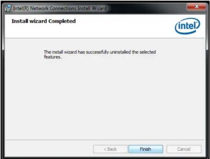 Intel(R) Network Connections Install Wizard Install wizard Completed The install wizard has successfully uninstalled the selected features. < Back Finish Cancel