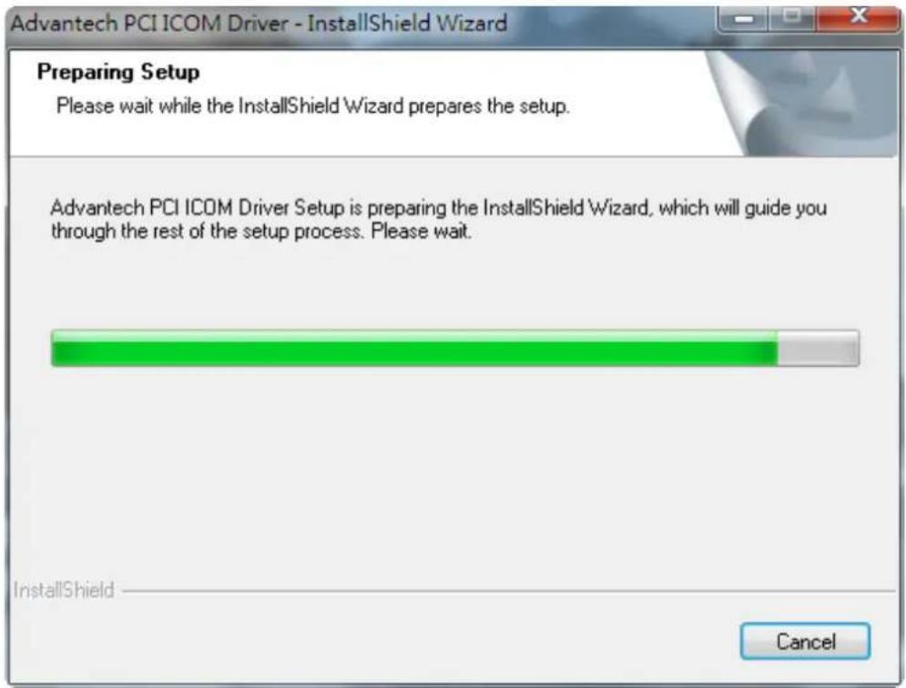 Advantech PCI ICOM Driver - InstallShield Wizard Preparing Setup Please wait while the InstallShield Wizard prepares the setup. Advantech PCI ICOM Driver Setup is preparing the InstallShield Wizard, which will guide you through the rest of the setup process. Please wait. InstallShield Cancel