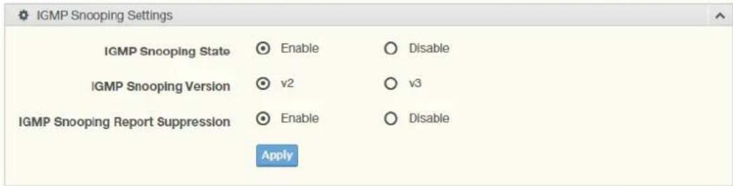 IGMP Snooping Settings IGMP Snooping State Enable Disable IGMP Snooping Version v2 v3 IGMP Snooping Report Suppression Enable Disable Apply