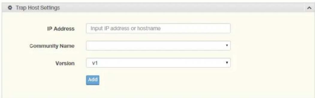 Trap Host Settings IP Address Input IP address or hostname Community Name Version v1 Add
