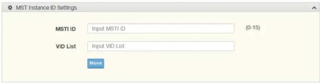 MST Instance ID Settings MSTI ID Input MSTI ID (0-15) VID List Input VID List Move