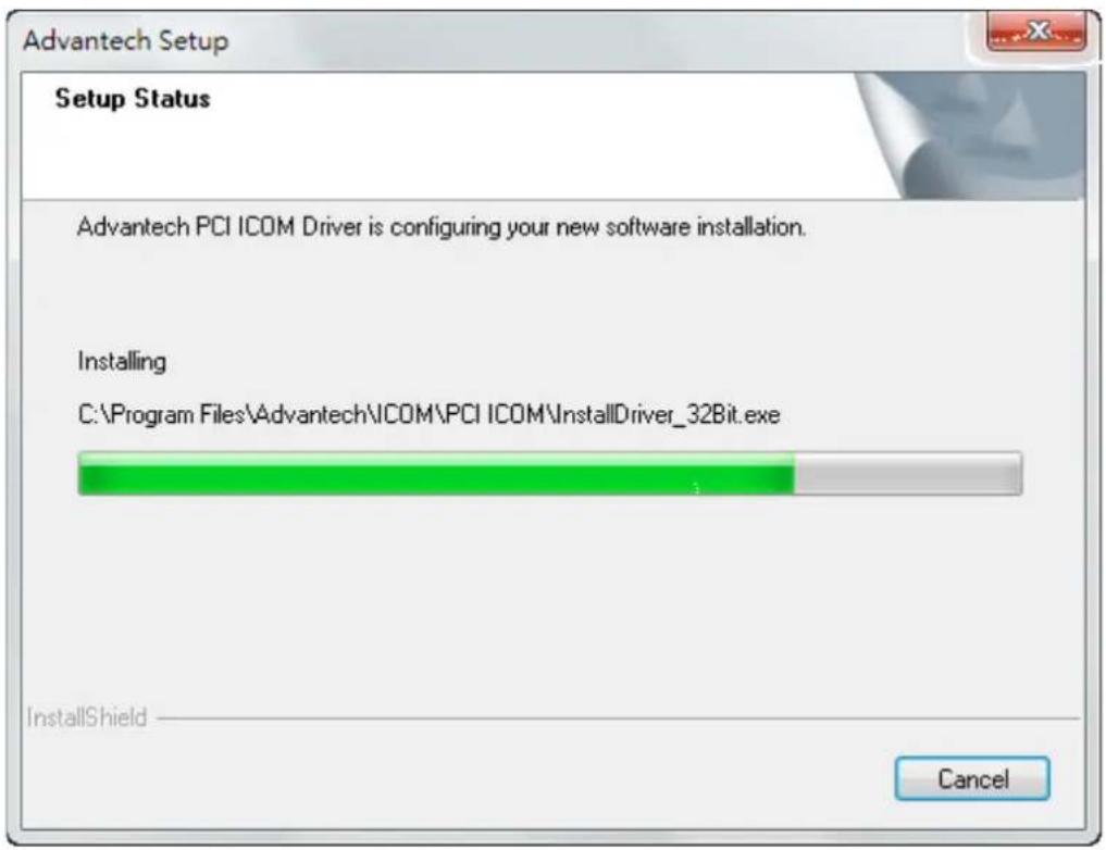 Advantech Setup Setup Status Advantech PCI ICOM Driver is configuring your new software installation. Installing C:\Program Files\Advantech\ICOM\PCI ICOM\InstallDriver_32Bit.exe InstallShield Cancel