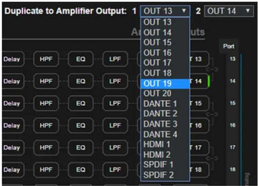 Duplicate to Amplifier Output: 1 OUT 13 OUT 13 OUT 14 OUT 15 OUT 16 OUT 17 OUT 18 OUT 19 OUT 20 DANTE 1 DANTE 2 DANTE 3 DANTE 4 HDMI 1 HDMI 2 SPDIF 1 SPDIF 2