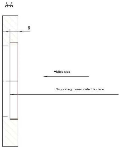 A-A 8 Visible side Supporting frame contact surface