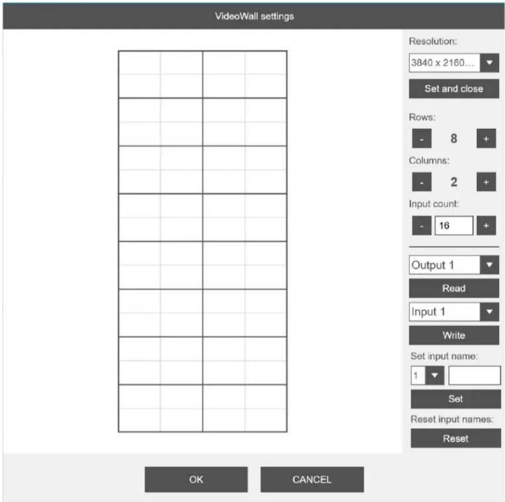 VideoWall settings Resolution: 3840 x 2160... Set and close Rows: - 8 + Columns: - 2 + Input count: - 16 + Output 1 Read Input 1 Write Set input name: 1 Set Reset input names: Reset OK CANCEL