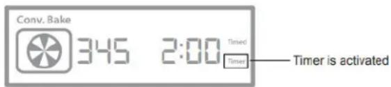 Conv. Bake 345 2:00 Timed Timer Timer is activated