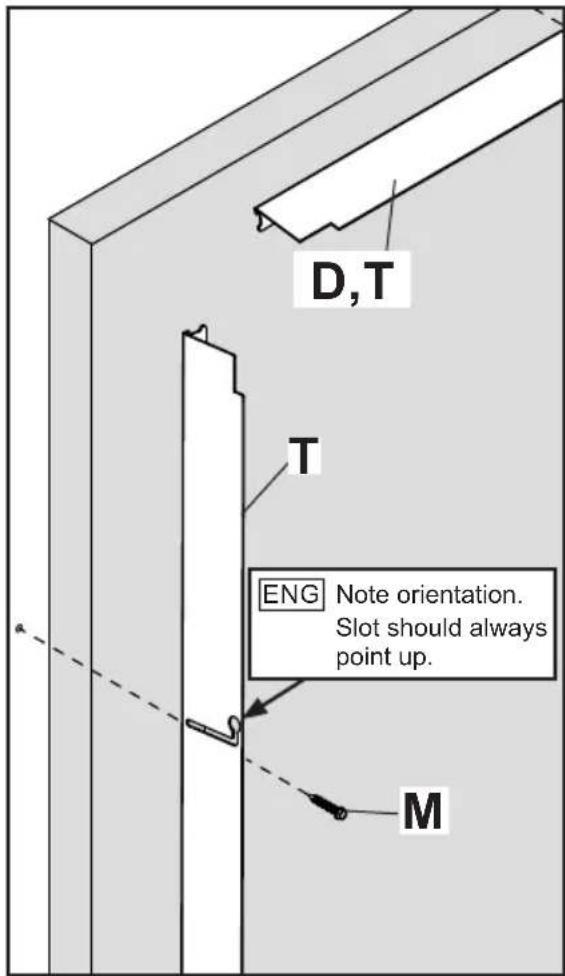 D,T T ENG Note orientation. Slot should always point up. M