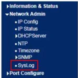 Information & Status Network Admin IP Config IP Status DHCPServer NTP Timezone SNMP SysLog Port Configure
