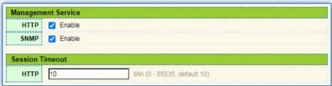 Management Service HTTP ✓ Enable SNMP ✓ Enable Session Timeout HTTP 10 Min (0 - 65535, default 10)
