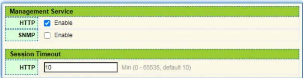 Management Service HTTP ✓ Enable SNMP □ Enable Session Timeout HTTP 10 Min (0 - 65535, default 10)